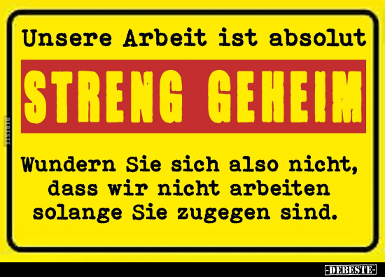 Unsere Arbeit ist.. - Lustige Bilder | DEBESTE.de