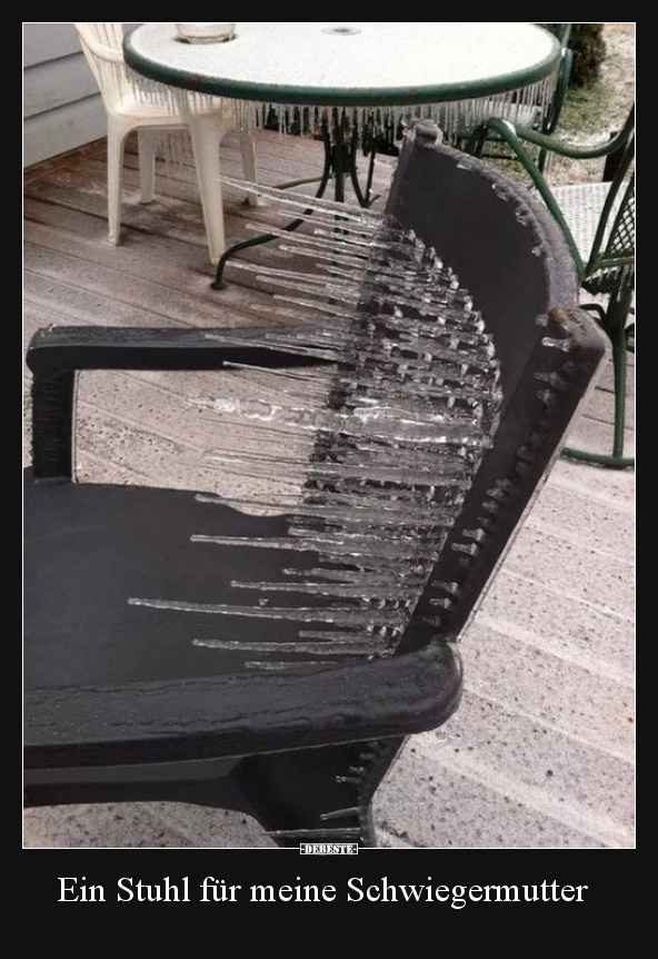 Ein Stuhl für meine Schwiegermutter.. - Lustige Bilder | DEBESTE.de