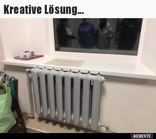 Kreative Lösung...
