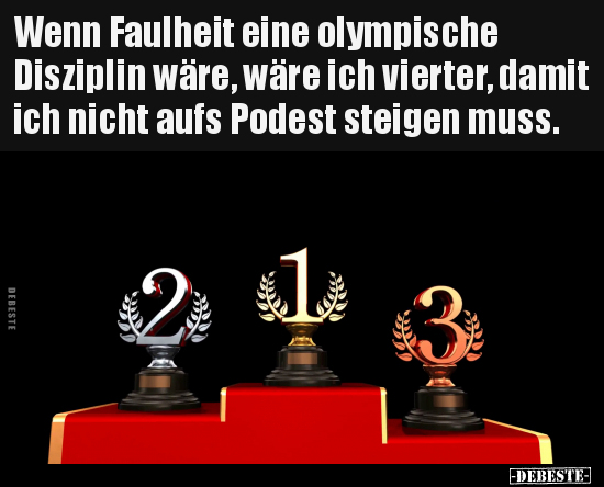 Wenn Faulheit eine olympische Disziplin wäre.. - Lustige Bilder | DEBESTE.de