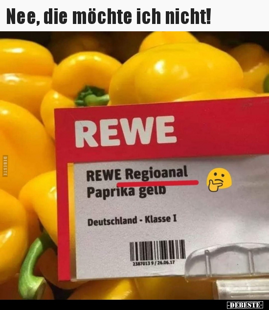 Nee, die möchte ich nicht!..