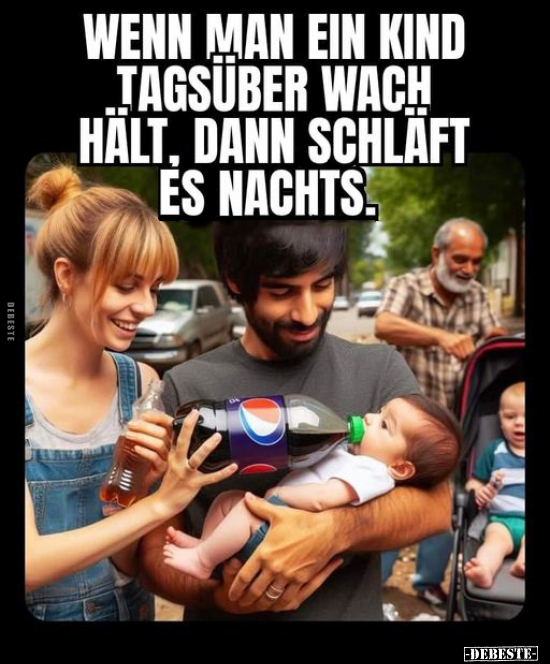 Wenn man ein Kind tagsüber wach hält, dann schläft es nachts.. - Lustige Bilder | DEBESTE.de