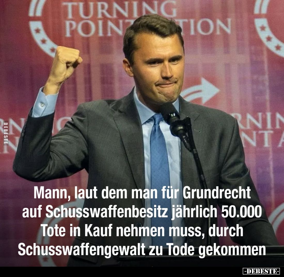Mann, laut dem man für Grundrecht auf Schusswaffenbesitz jährlich 50.000 Tote in Kauf nehmen muss, durch Schusswaffengewalt z...