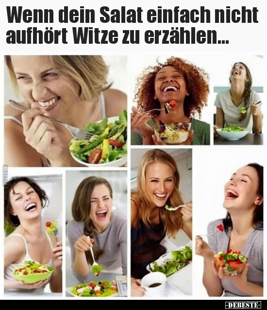 Wenn dein Salat einfach nicht aufhört Witze zu.. - Lustige Bilder | DEBESTE.de