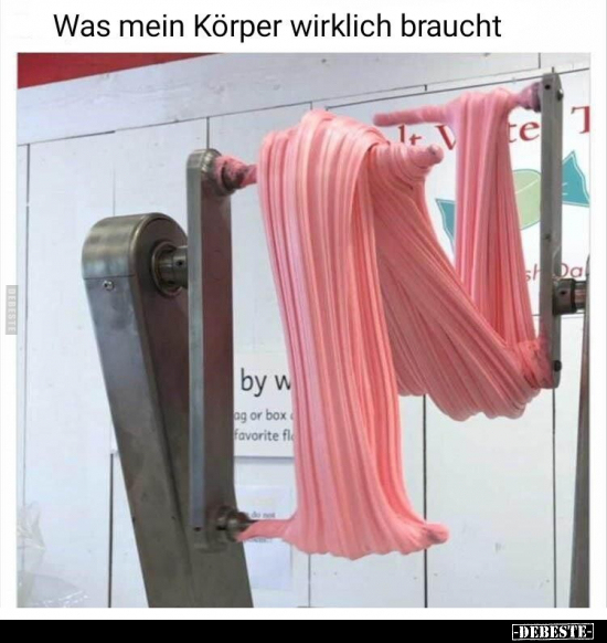 Was mein Körper wirklich braucht.. - Lustige Bilder | DEBESTE.de