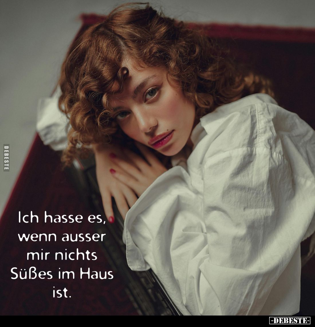 Ich hasse es, wenn außer mir nichts Süßes im Haus ist.