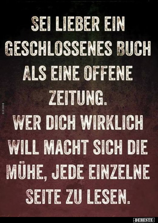 Sei lieber ein geschlossenes Buch als eine offene Zeitung... - Lustige Bilder | DEBESTE.de