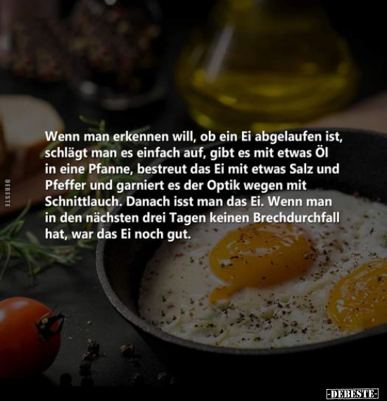 Wenn man erkennen will, ob ein Ei abgelaufen ist.. - Lustige Bilder | DEBESTE.de