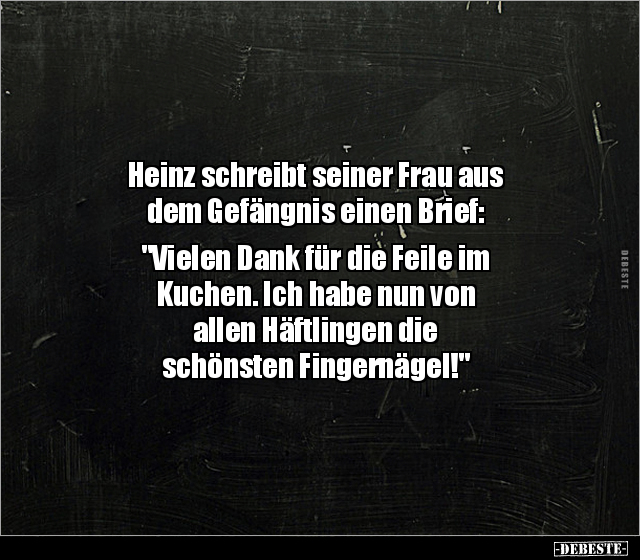 Heinz schreibt seiner Frau aus dem Gefängnis einen Brief.. - Lustige Bilder | DEBESTE.de