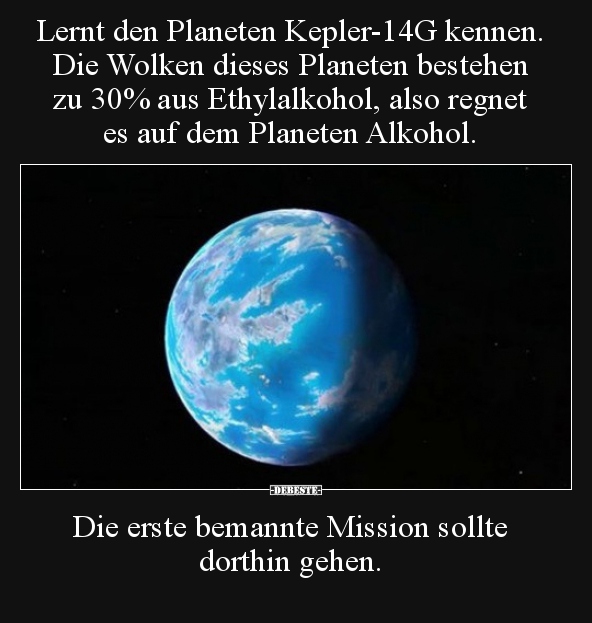 Lernt den Planeten Kepler-14G kennen. Die Wolken dieses.. - Lustige Bilder | DEBESTE.de