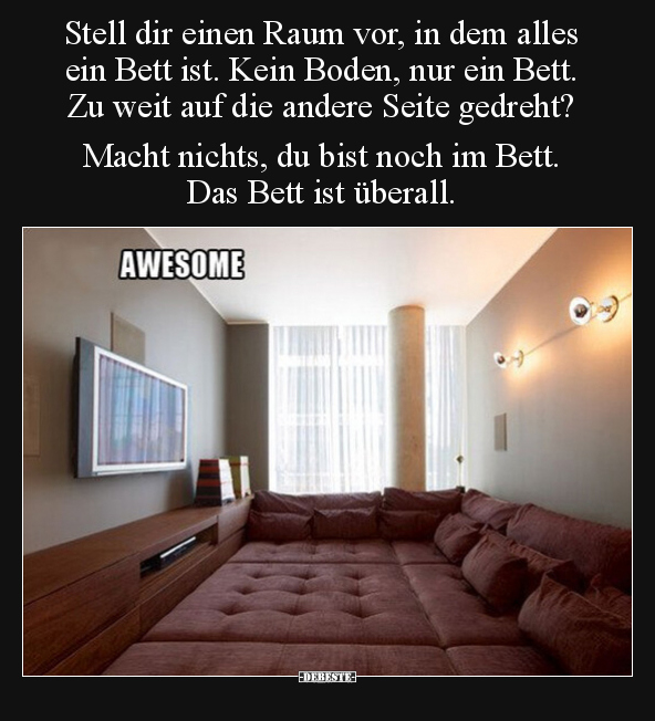 Stell dir einen Raum vor, in dem alles ein Bett ist... - Lustige Bilder | DEBESTE.de