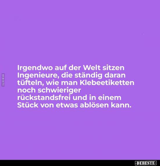 Irgendwo auf der Welt sitzen Ingenieure.. - Lustige Bilder | DEBESTE.de