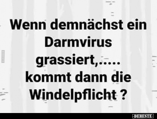 Wenn demnächst ein Darmvirus grassiert.. - Lustige Bilder | DEBESTE.de