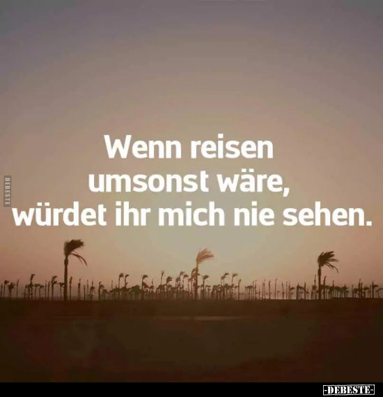 Wenn, Reisen, Umsonst