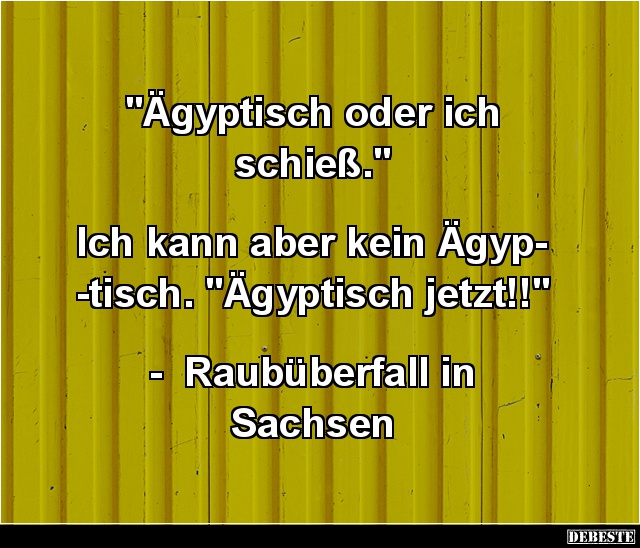 Ägyptisch oder ich schieß.. - Lustige Bilder | DEBESTE.de