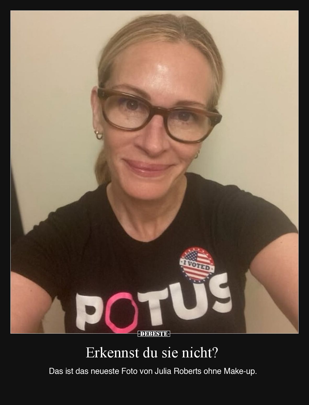 Erkennst du sie nicht?

Das ist das neueste Foto von Julia Roberts ohne Make-up.