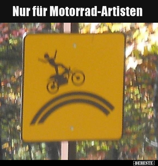 Nur für Motorrad-Artisten.. - Lustige Bilder | DEBESTE.de