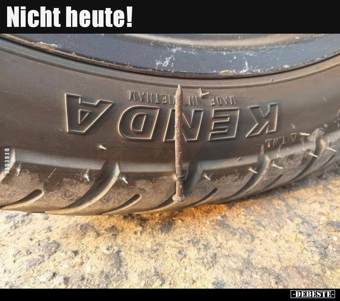 Nicht heute!.. - Lustige Bilder | DEBESTE.de