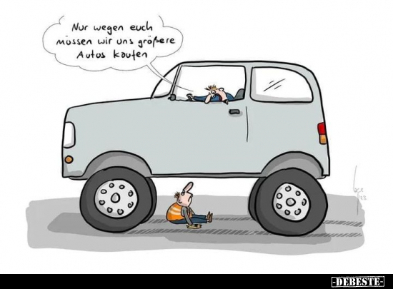 Nur wegen euch müssen wir uns größere Autos kaufen... - Lustige Bilder | DEBESTE.de