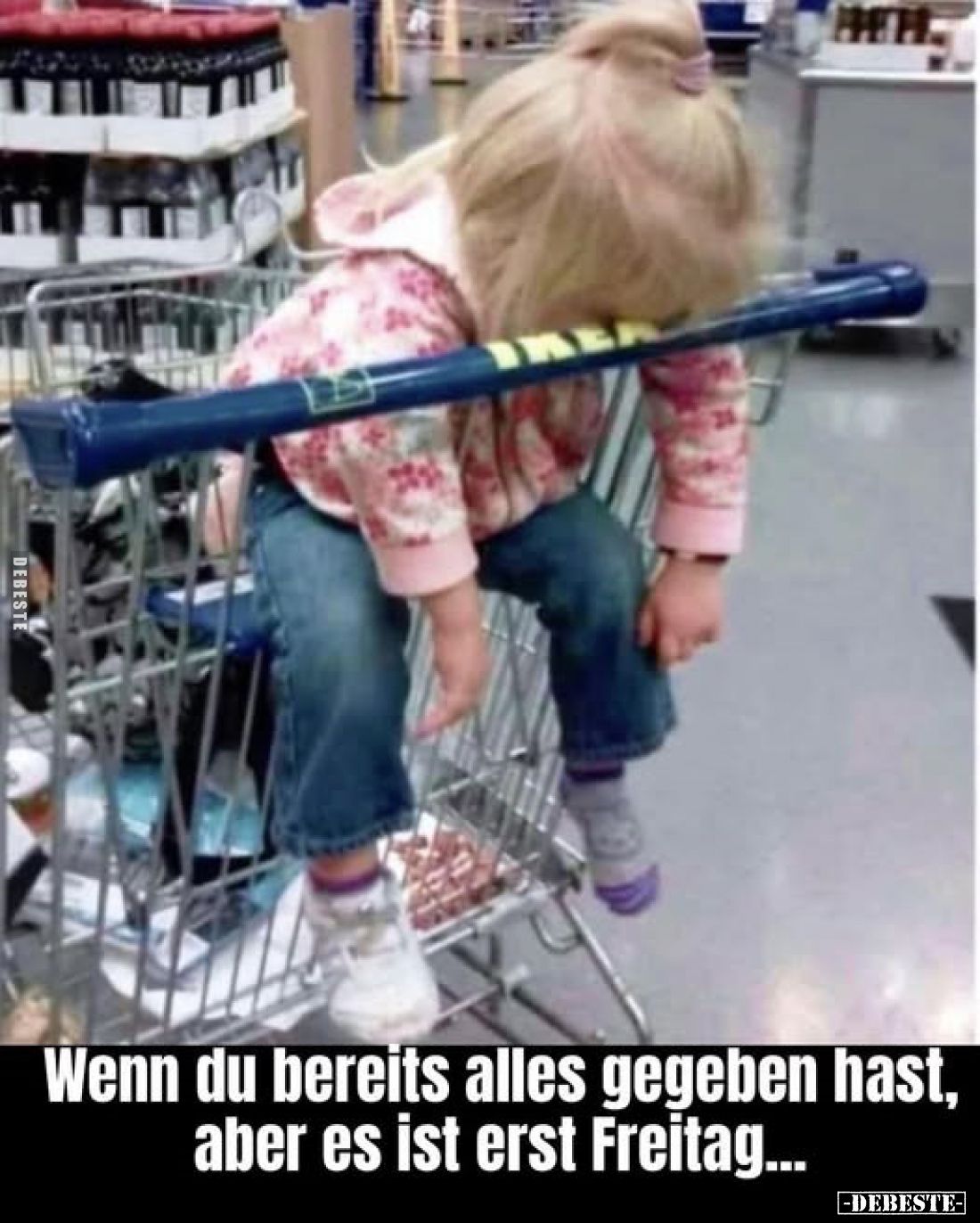 Wenn du bereits alles gegeben hast, aber es ist erst Freitag...