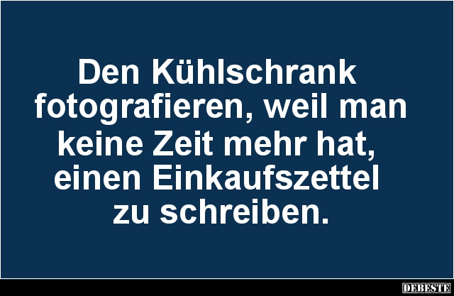 Den Kühlschrank fotografieren, weil man keine.. - Lustige Bilder | DEBESTE.de
