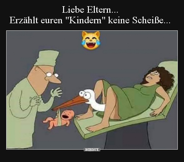 Liebe Eltern... Erzählt euren "Kindern" keine..