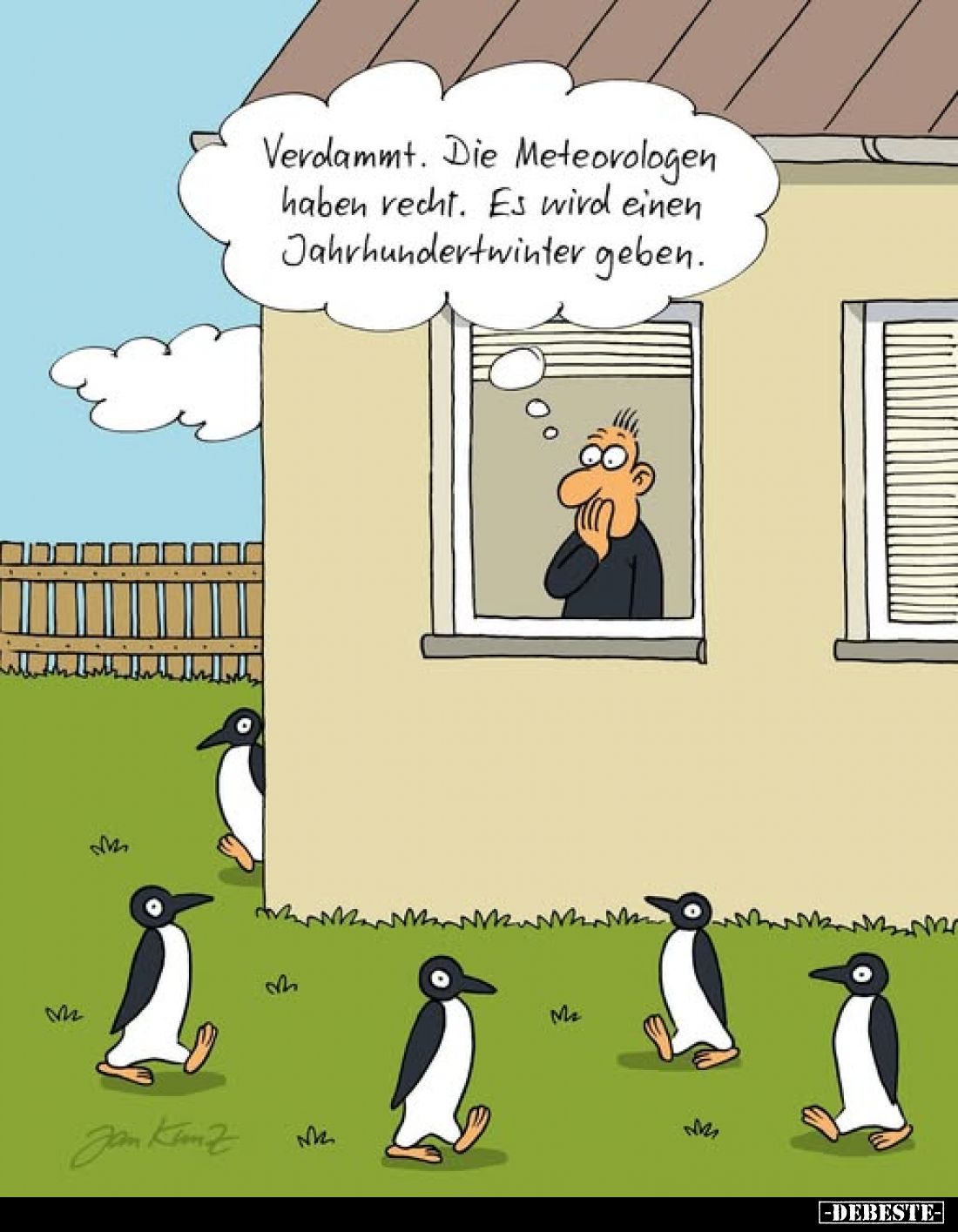 Verdammt. Die Meteorologen haben recht. Es wird einen Jahrhundertwinter geben.
