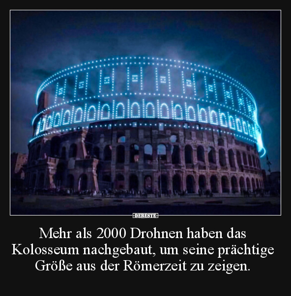 Mehr als 2000 Drohnen haben das Kolosseum nachgebaut, um.. - Lustige Bilder | DEBESTE.de