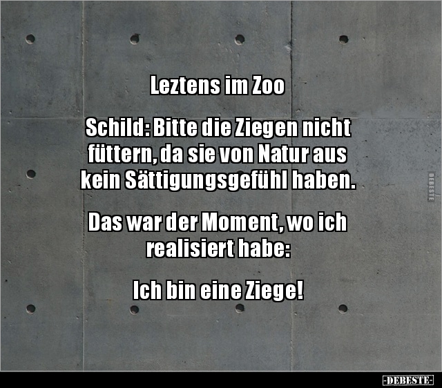 Leztens im Zoo Schild: Bitte die Ziegen nicht füttern.. - Lustige Bilder | DEBESTE.de