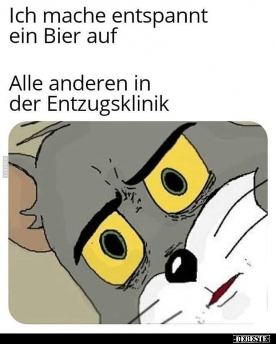 Ich mache entspannt ein Bier auf...