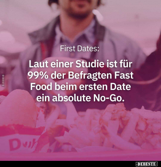 First Dates: Laut einer Studie ist für 99% der Befragten.. - Lustige Bilder | DEBESTE.de