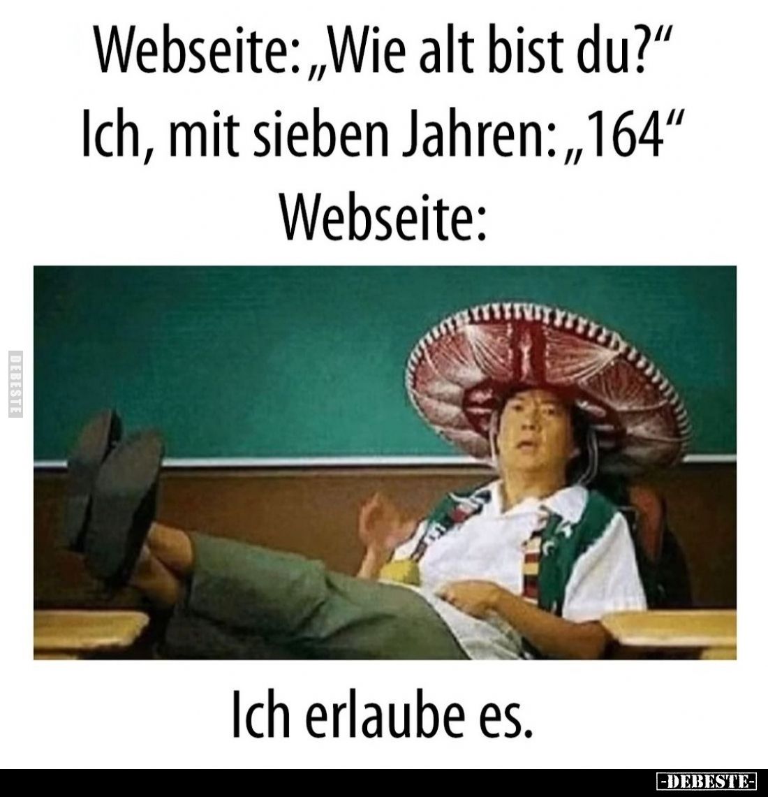 Webseite: "Wie alt bist du?" - Ich, mit sieben Jahren: "164" -
Webseite:
Ich erlaube es.