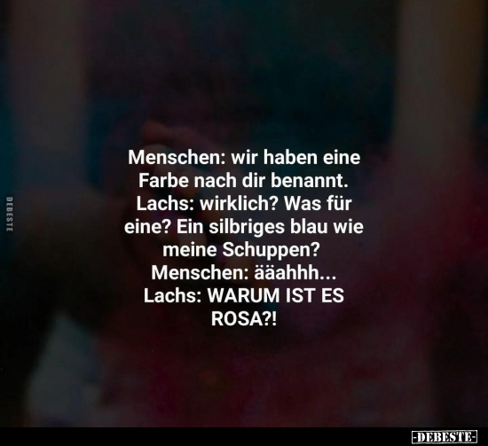 Menschen: wir haben eine Farbe nach dir benannt.. - Lustige Bilder | DEBESTE.de