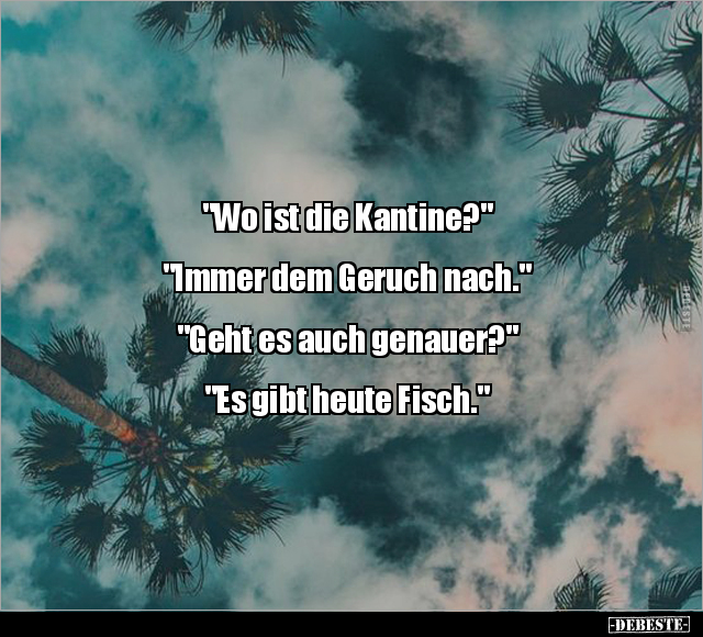 "Wo ist die Kantine?".. - Lustige Bilder | DEBESTE.de