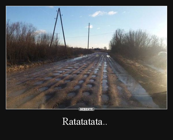 Ratatatata..
