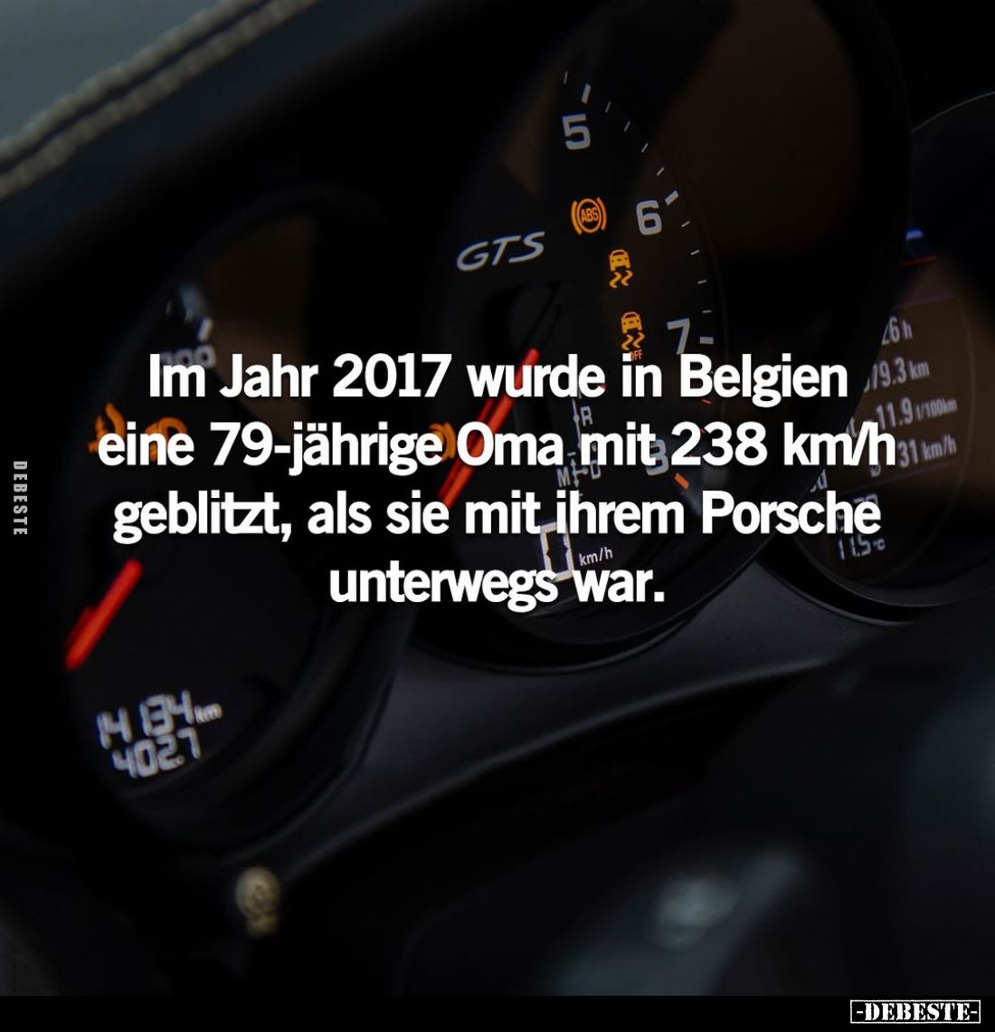 Im Jahr 2017 wurde in Belgien eine 79-jährige Oma mit 238 km/h geblitzt, als sie mit ihrem Porsche unterwegs war.