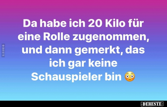 Da habe ich 20 Kilo für eine Rolle zugenommen.. - Lustige Bilder | DEBESTE.de