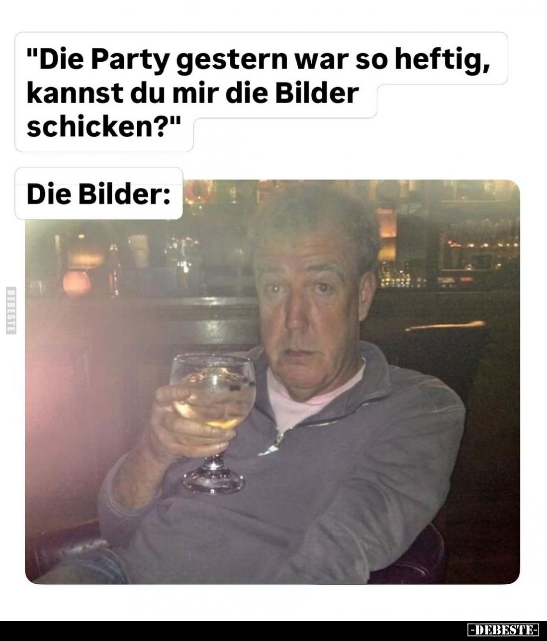 "Die Party gestern war so heftig, kannst du mir die Bilder schicken?" -
Die Bilder: