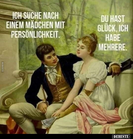 Ich suche nach einem Mädchen mit Persönlichkeit..