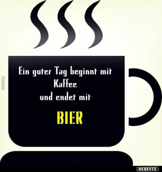 Ein guter Tag beginnt mit Kaffee.. - Lustige Bilder | DEBESTE.de