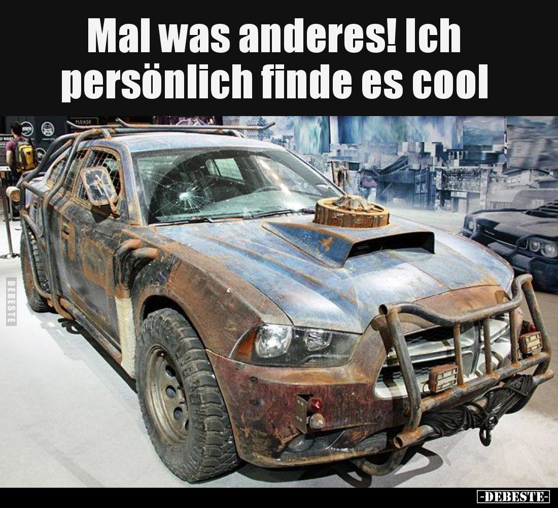 Mal was anderes! Ich persönlich finde es cool