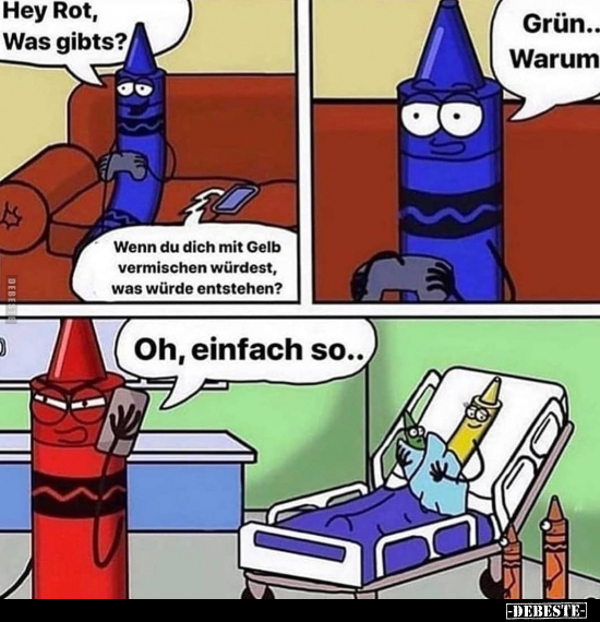 Hey Rot, Was gibts?..