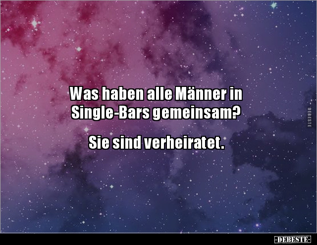 Was haben alle Männer in Single-Bars gemeinsam?.. - Lustige Bilder | DEBESTE.de