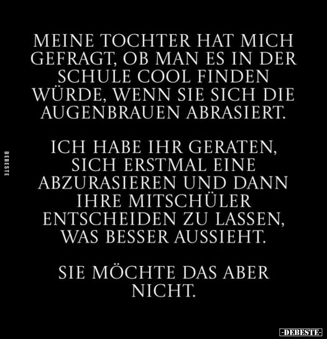 Meine Tochter hat mich gefragt, ob man es in der Schule.. - Lustige Bilder | DEBESTE.de