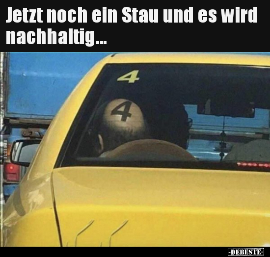 Jetzt noch ein Stau und es wird nachhaltig...