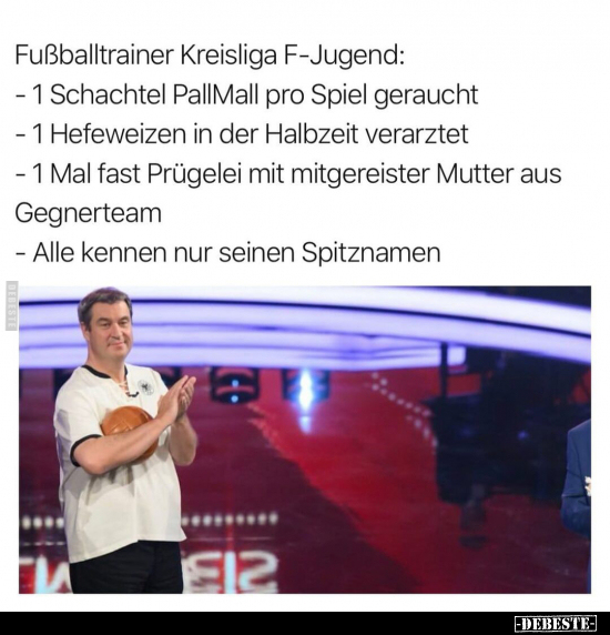 Fußballtrainer Kreisliga F-Jugend.. - Lustige Bilder | DEBESTE.de
