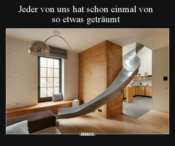 Jeder von uns hat schon einmal von so etwas geträumt