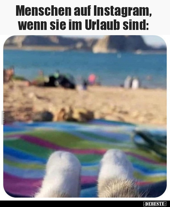 Menschen auf Instagram, wenn sie im Urlaub sind.. - Lustige Bilder | DEBESTE.de