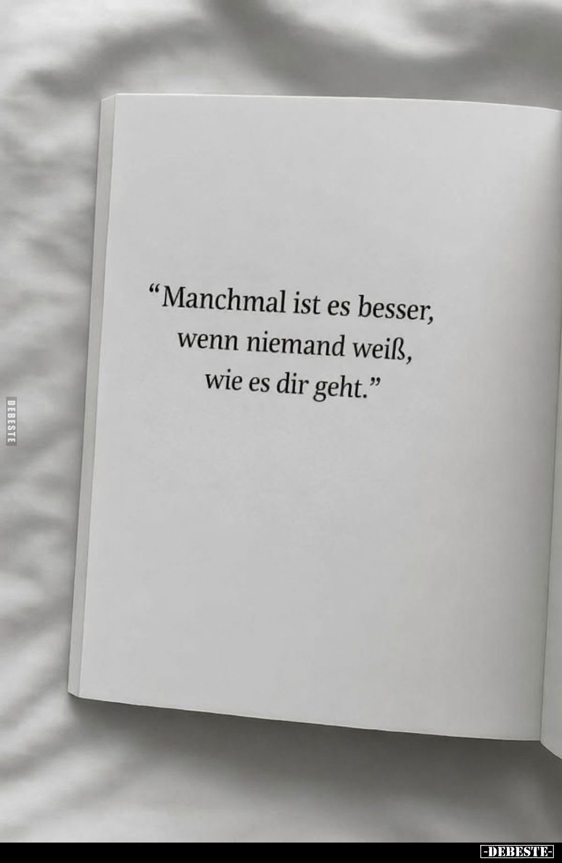 "Manchmal ist es besser, wenn niemand weiß, wie es dir geht."