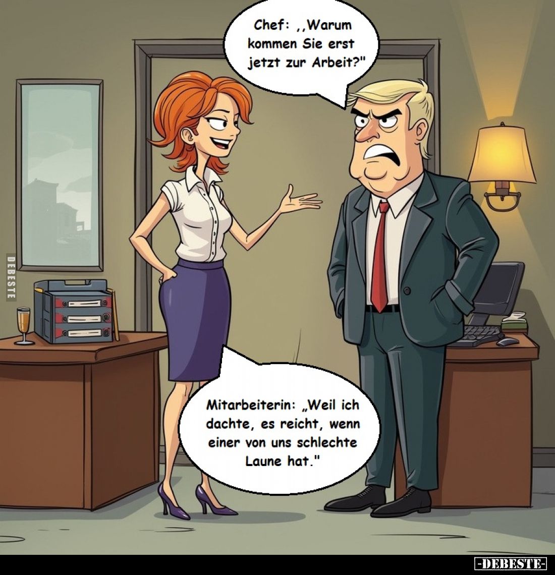 Chef: ,,Warum kommen Sie erst jetzt zur Arbeit?"
-
Mitarbeiterin: „Weil ich dachte, es reicht, wenn einer von uns schl...